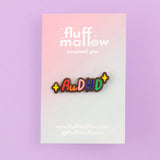 AuDHD  autistic + ADHD neurodivergent enamel pin